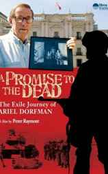 A Promise to the Dead: The Exile Journey of Ariel Dorfman