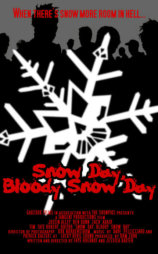 Snow Day, Bloody Snow Day