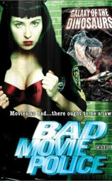 Bad Movie Police Case #1: Galaxy of the Dinosaurs
