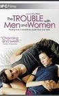 The Trouble with Men and Women