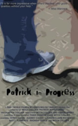 Patrick in Progress